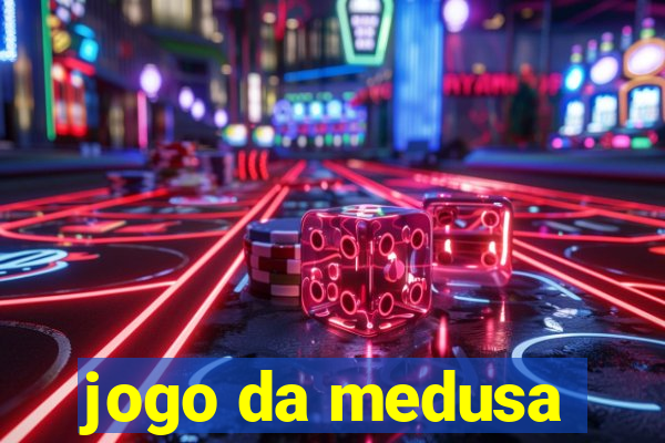 jogo da medusa