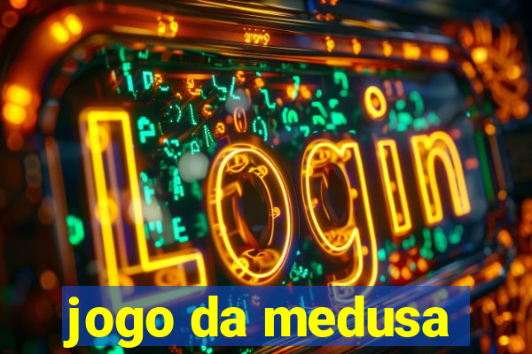 jogo da medusa