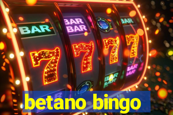 betano bingo