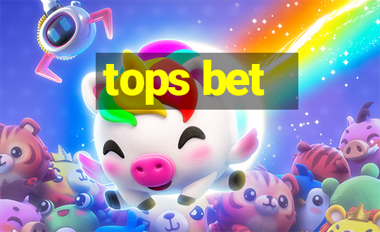 tops bet