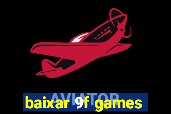 baixar 9f games