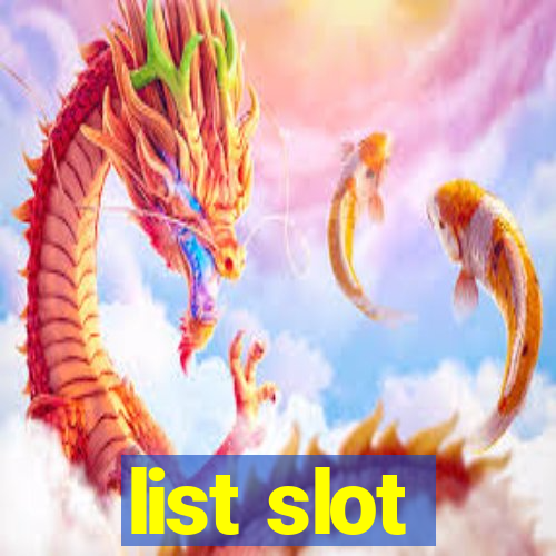 list slot