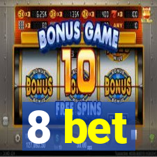 8 bet