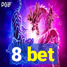 8 bet