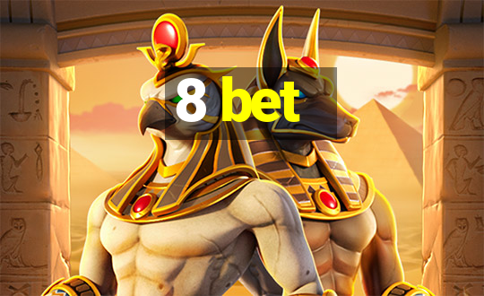 8 bet