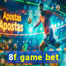 8f game bet