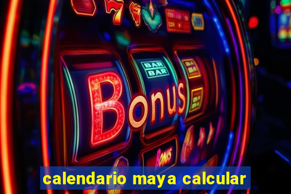 calendario maya calcular