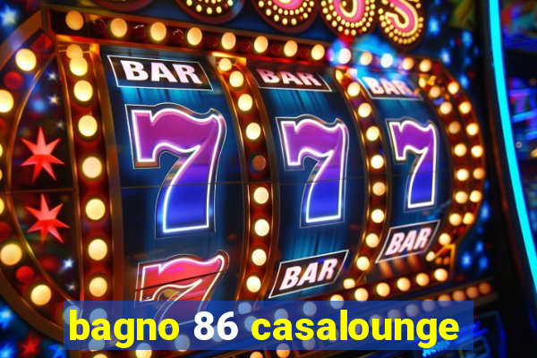 bagno 86 casalounge