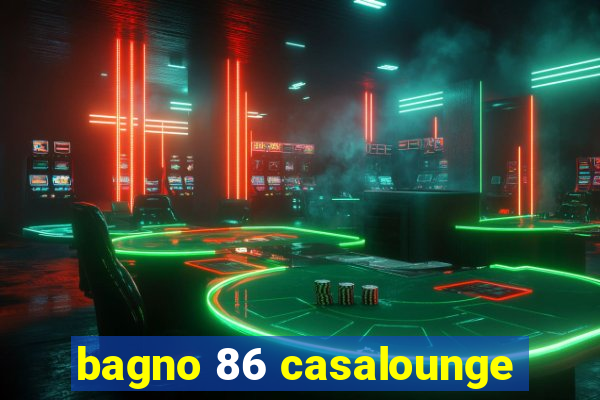 bagno 86 casalounge