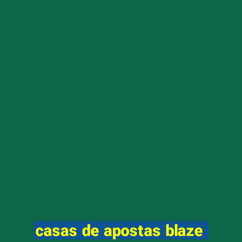 casas de apostas blaze