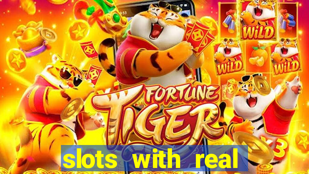 slots with real money online