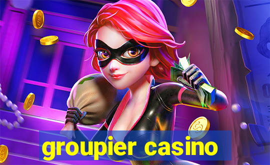 groupier casino