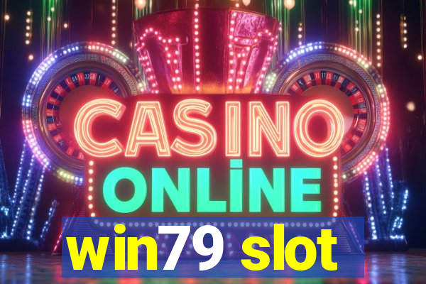 win79 slot