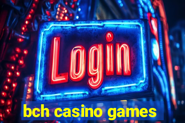 bch casino games