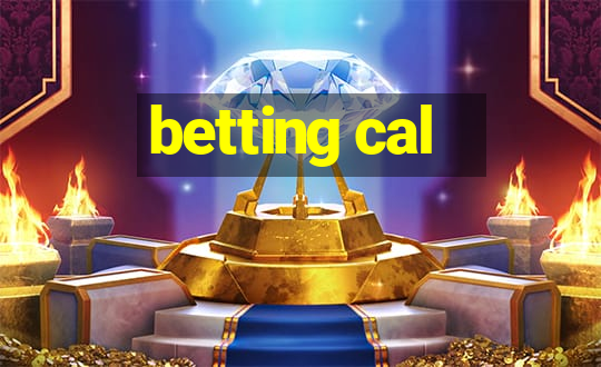 betting cal