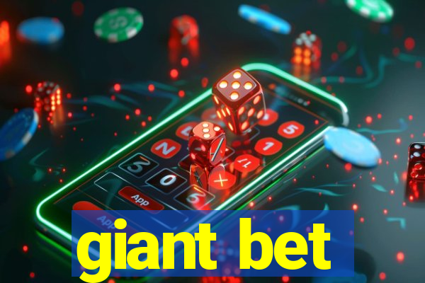 giant bet