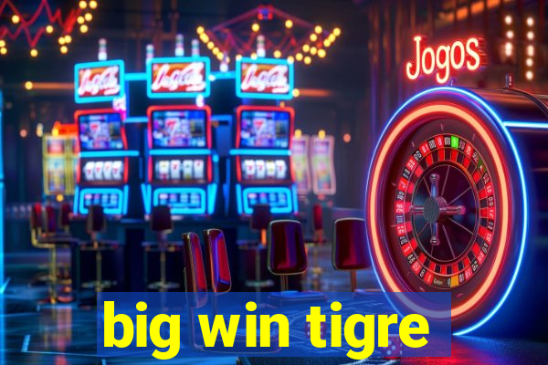 big win tigre