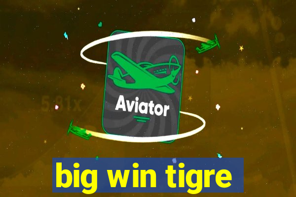 big win tigre