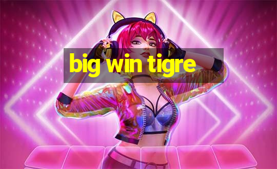 big win tigre