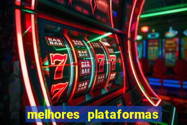 melhores plataformas de apostas fortune tiger