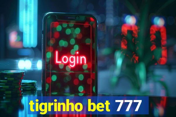 tigrinho bet 777