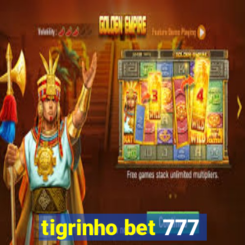 tigrinho bet 777