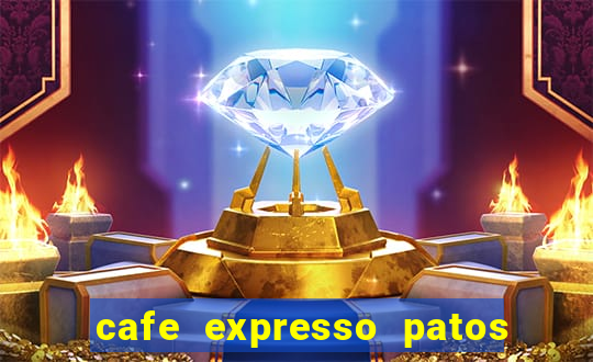 cafe expresso patos de minas