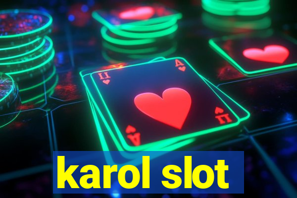 karol slot