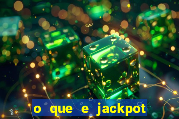 o que e jackpot no jogo do tigre