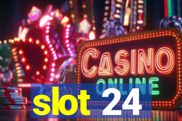 slot 24