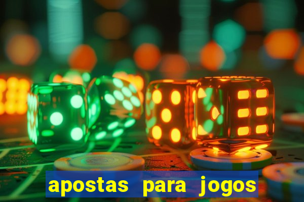 apostas para jogos de hoje