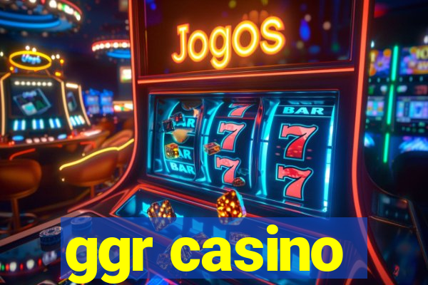 ggr casino