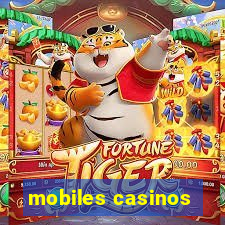 mobiles casinos