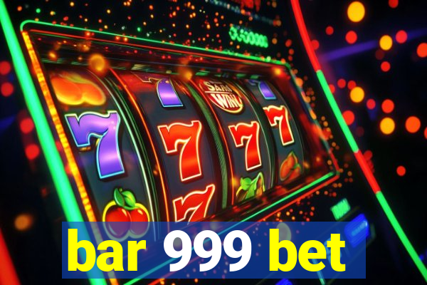 bar 999 bet