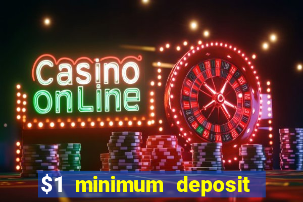 $1 minimum deposit casino australia 2020