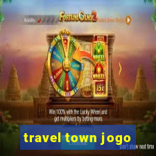 travel town jogo