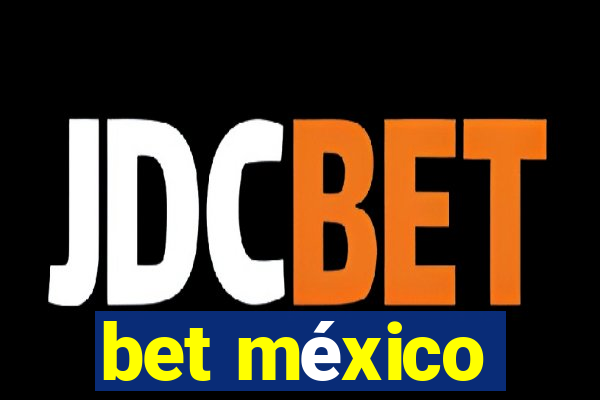 bet méxico