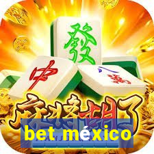 bet méxico