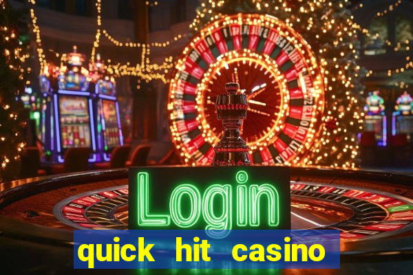 quick hit casino slot games