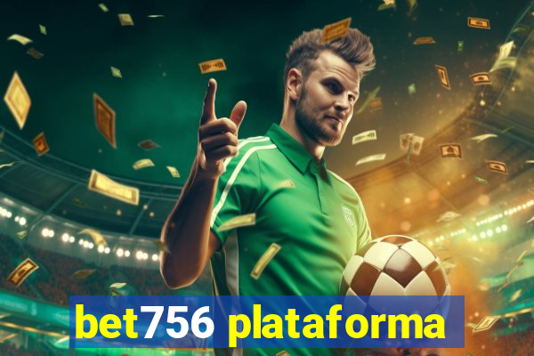 bet756 plataforma