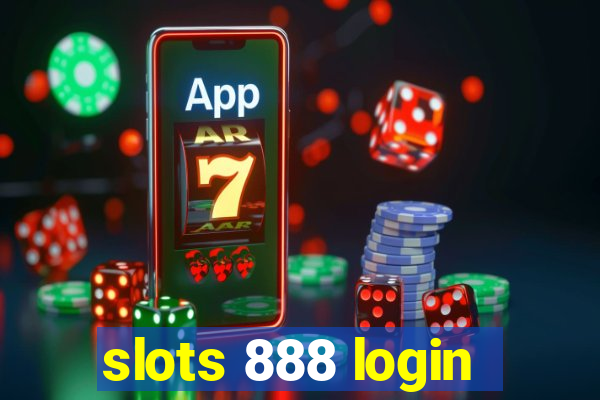 slots 888 login