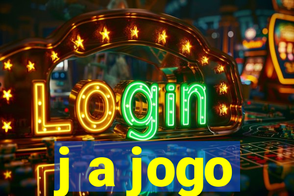 j a jogo