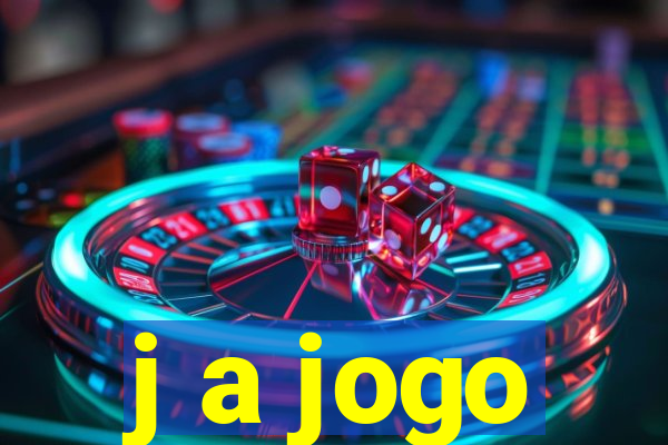 j a jogo