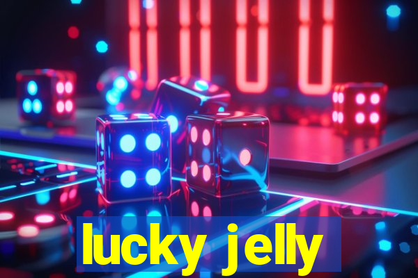 lucky jelly