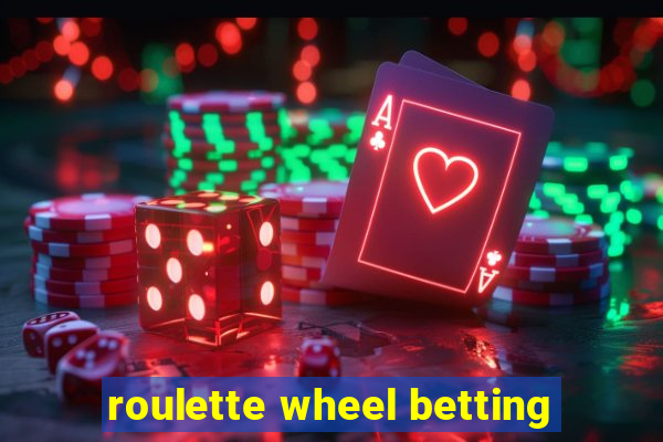 roulette wheel betting