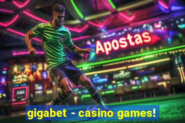 gigabet - casino games!