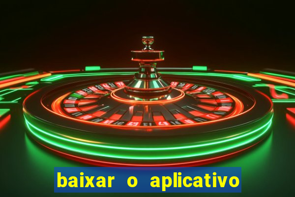 baixar o aplicativo do jogo