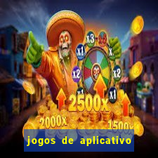 jogos de aplicativo para ganhar dinheiro