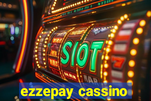 ezzepay cassino