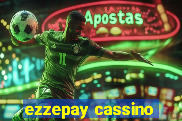 ezzepay cassino